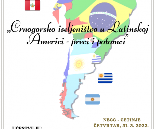 MONTENEGRIN EMIGRANTS IN LATIN AMERICA - ANCESTORS AND DESCENDANTS